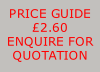 PRICE GUIDE £2.60 ENQUIRE FOR QUOTATION